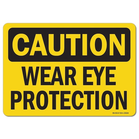 OSHA Caution Decal, Eye Protection, 14in X 10in Decal